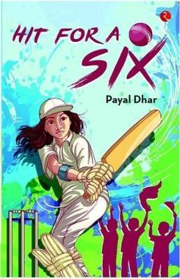 HIT FOR A SIX by Payal Dhar image