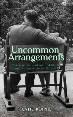 Uncommon Arrangements by Katie Roiphe image
