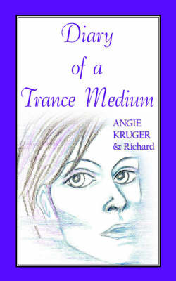 Diary of a Trance Medium by Angie Kruger image