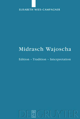 Midrasch Wajoscha: Edition Tradition Interpretation by Elisabeth Wies-Campagner image