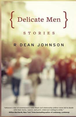 Delicate Men by R. Dean Johnson image