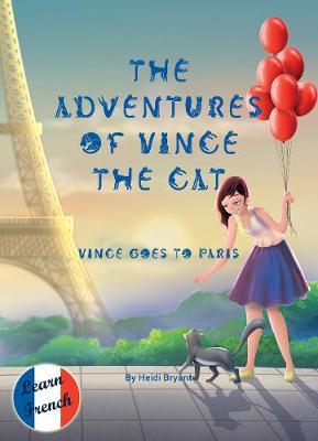 The Adventures of Vince the Cat by Heidi Bryant image