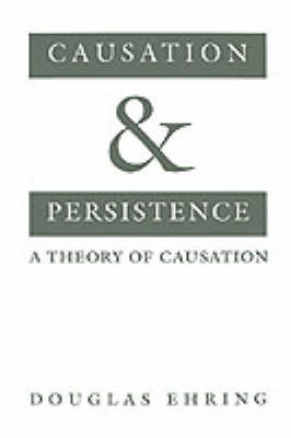 Causation and Persistence by Douglas Ehring image