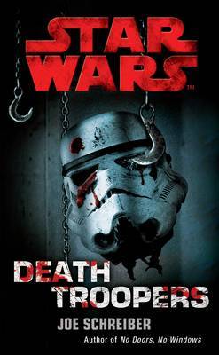 Star Wars: Death Troopers by Joe Schreiber image