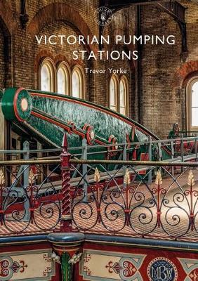 Victorian Pumping Stations by Trevor Yorke