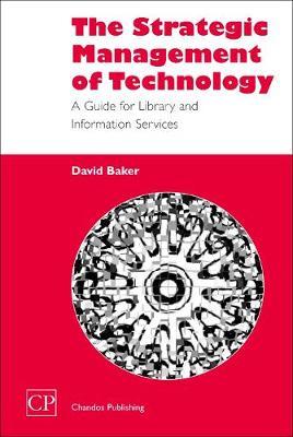 The Strategic Management of Technology by David Baker image