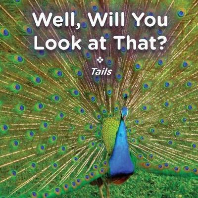 Well, Will You Look at That? Tails by Brent A Ford image