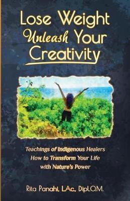 Lose Weight Unleash Your Creativity by L Ac Dipl O M Panahi image