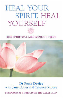 Heal Your Spirit, Heal Yourself by Pema Dorjee image
