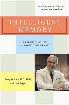 Intelligent Memory: A Prescription for Improving Your Memory by Lisa Berger image