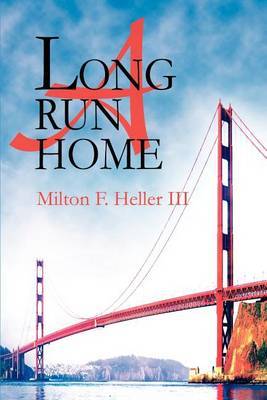 A Long Run Home by Milton F Heller image