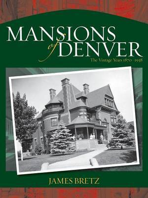 The Mansions of Denver by James Bretz image