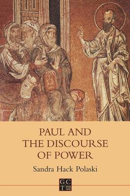 Paul and the Discourse of Power by Sandra Hack Polaski image