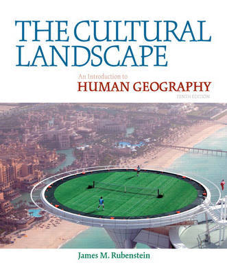 The Cultural Landscape: An Introduction to Human Geography by James M Rubenstein image
