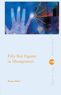 Fifty Key Figures in Management by Morgen Witzel image
