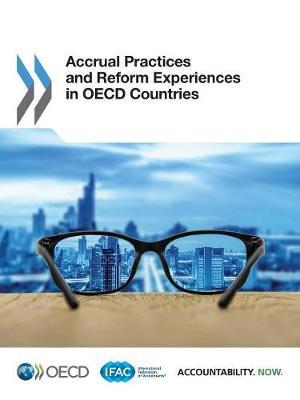 Accrual practices and reform experiences in OECD Countries by Organisation for Economic Co-operation and Development image