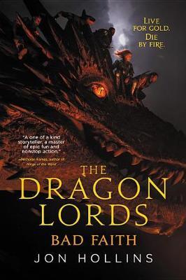 The Dragon Lords: Bad Faith by Jon Hollins image