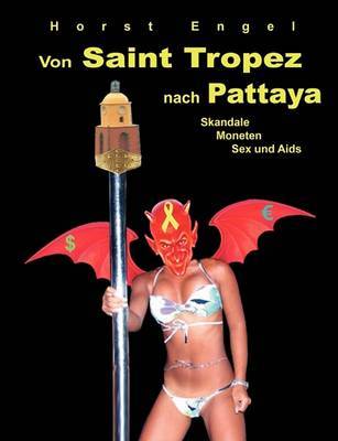 Von Saint Tropez Nach Pattaya on Paperback by Horst Engel