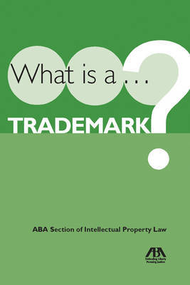 What Is a Trademark? by American Bar Association image