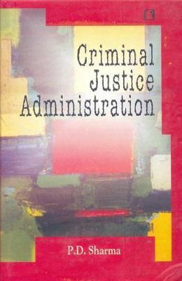 Criminal Justice Administration by P.D. Sharma image