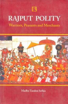 Rajput Polity on Hardback by Madhu Tandon Sethia