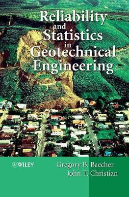 Reliability and Statistics in Geotechnical Engineering by Gregory B Baecher image
