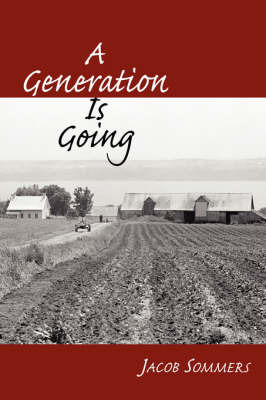 A Generation Is Going on Hardback by Jacob Sommers