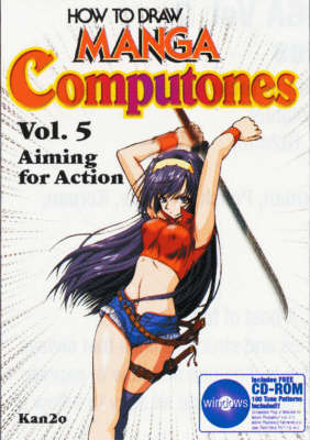 How to Draw Manga Computones: v. 5: Aiming for Action image