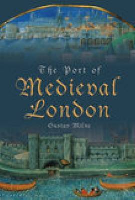 The Port of Medieval London by Gustav Milne image