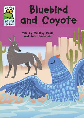 Leapfrog World Tales: Bluebird and Coyote on Hardback by Malachy Doyle