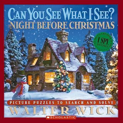 Can You See What I See? The Night Before Christmas: Picture Puzzles to Search and Solve on Hardback by Walter Wick