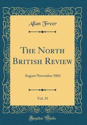 The North British Review, Vol. 35 by Allan Freer image
