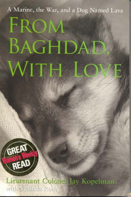 From Baghdad, with Love: A Marine, the War, and a Dog Named Lava by Jay Kopelman image