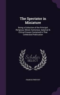 The Spectator in Miniature by Francis Prevost image