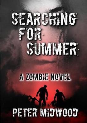 Searching for Summer A Zombie Novel by Peter Midwood image