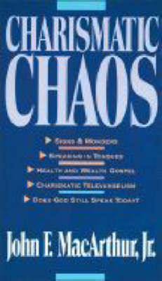 Charismatic Chaos by John F MacArthur image