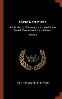 Slave Narratives by Work Projects Administration image