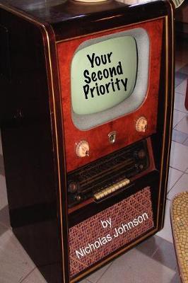 Your Second Priority: A Former FCC Commissioner Speaks Out by Nicholas Johnson image