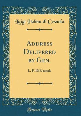 Address Delivered by Gen. by Luigi Palma Di Cesnola image