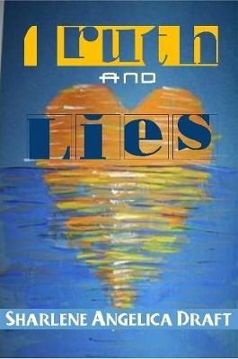 Truth and Lies by Sharlene Draft image