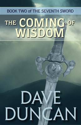 The Coming of Wisdom by Dave Duncan image