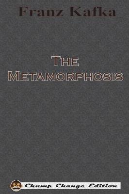 The Metamorphosis (Chump Change Edition) image