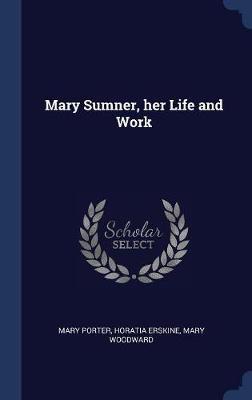 Mary Sumner, Her Life and Work by Mary Porter image