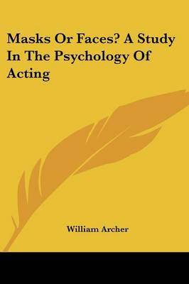 Masks or Faces? a Study in the Psychology of Acting image