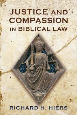 Justice and Compassion in Biblical Law by Richard H Hiers image