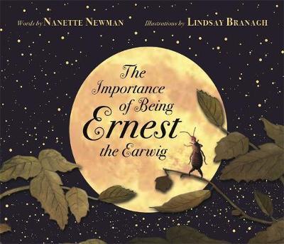 The Importance of Being Ernest the Earwig by Nanette Newman