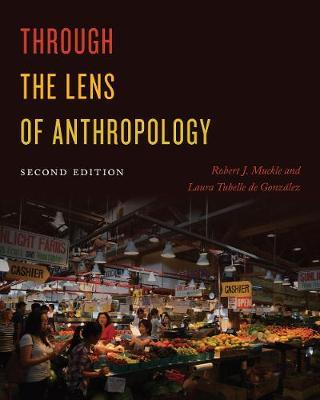 Through the Lens of Anthropology by Robert Muckle image