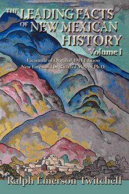The Leading Facts of New Mexican History, Vol. I (Softcover) by Ralph Emerson Twitchell image