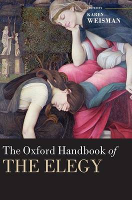 The Oxford Handbook of the Elegy on Hardback