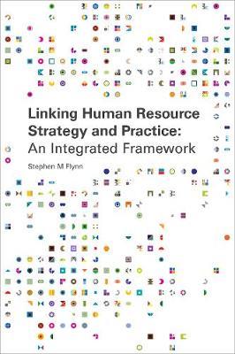 Linking Human Resource Strategy and Practice by Stephen M. Flynn image